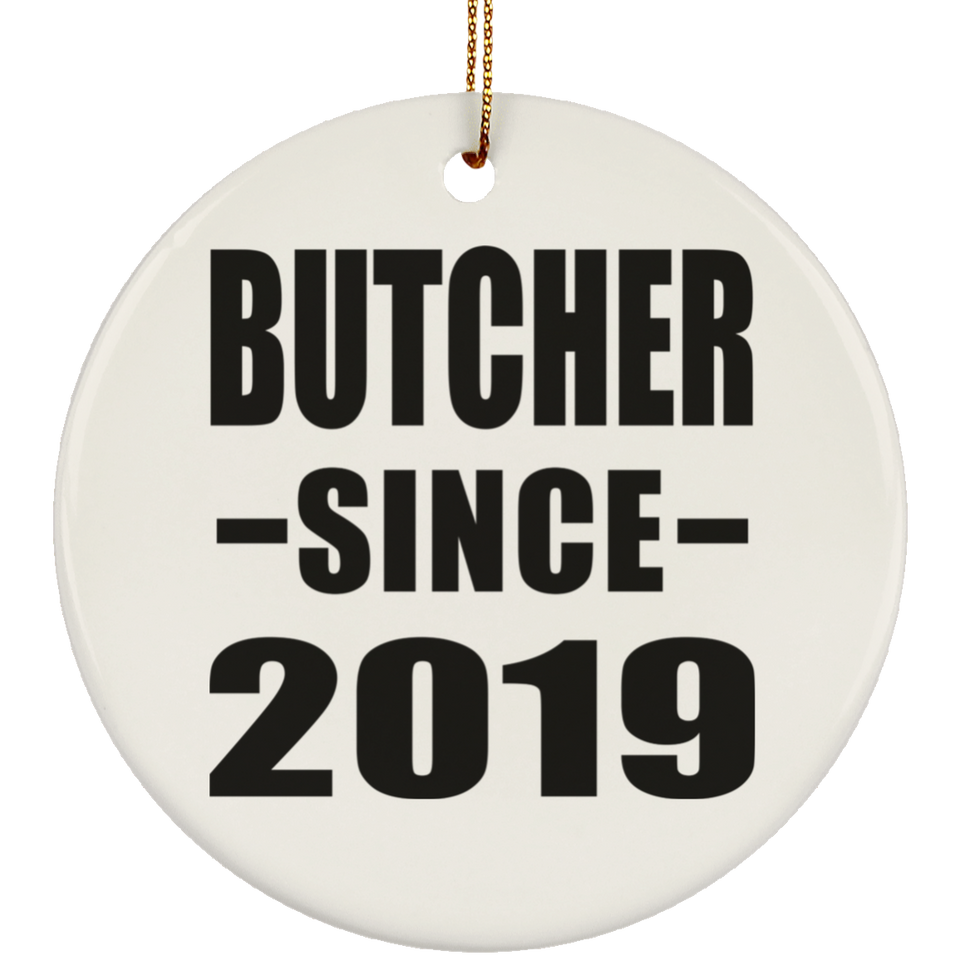 Butcher Since 2019 - Circle Ornament