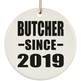 Butcher Since 2019 - Circle Ornament