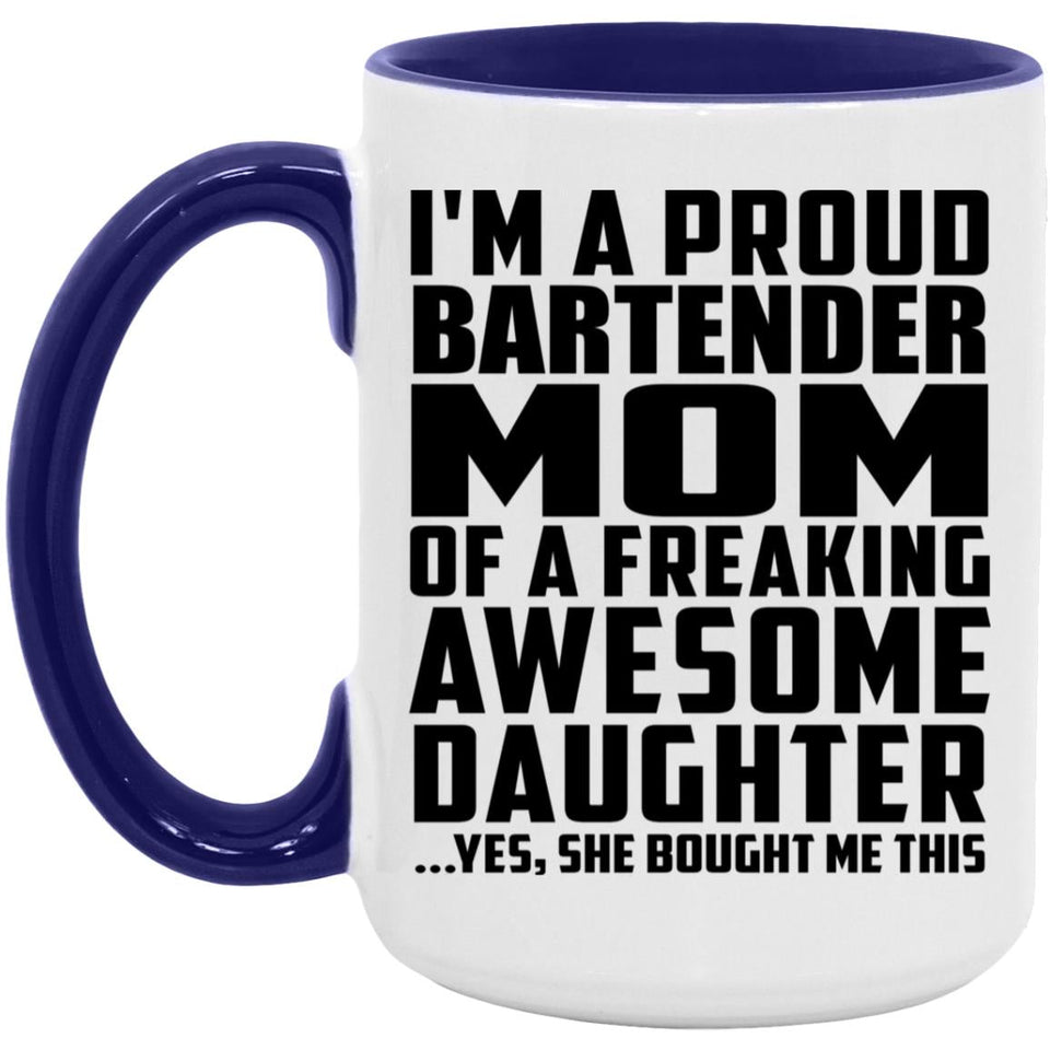 Proud Bartender Mom Of Awesome Daughter - 15oz Accent Mug Purple