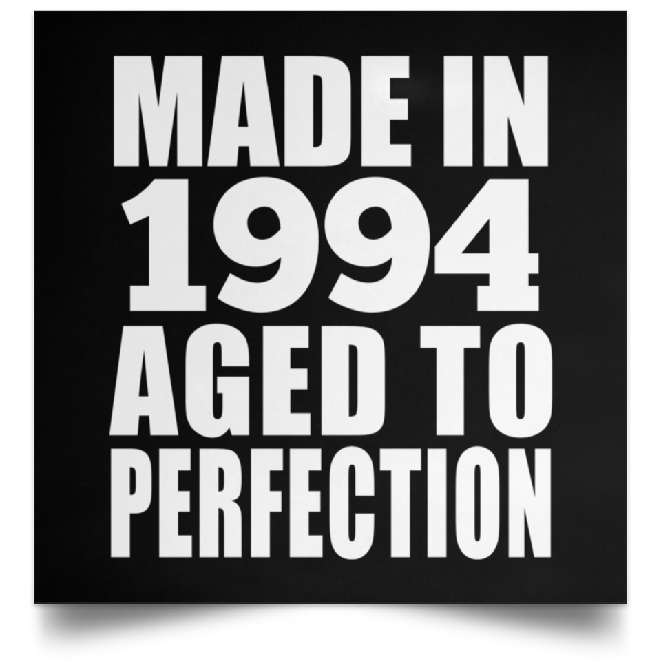 30th Birthday Made In 1994 Aged to Perfection - Poster Square
