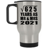 25th Anniversary Square Root of 625 Years As Mr & Mrs 2021 - Silver Travel Mug