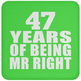 47th Anniversary 47 Years Of Being Mr Right - Drink Coaster