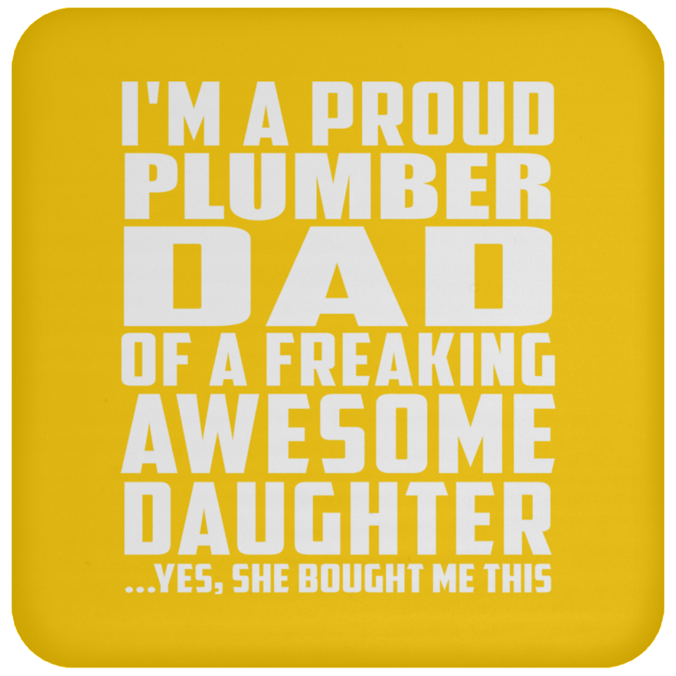 Proud Plumber Dad Of Awesome Daughter - Drink Coaster