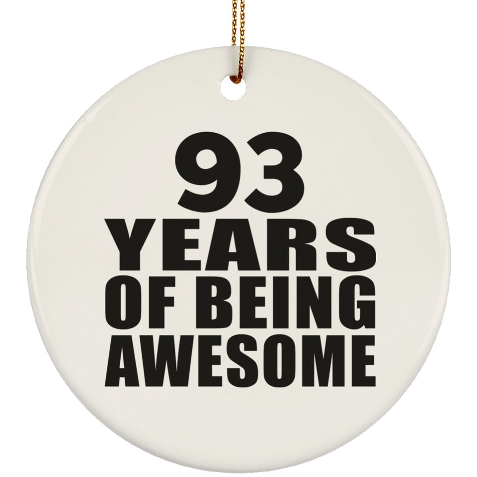93rd Birthday 93 Years Of Being Awesome - Circle Ornament