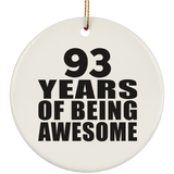 93rd Birthday 93 Years Of Being Awesome - Circle Ornament