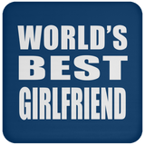 World's Best Girlfriend - Drink Coaster