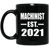 Machinist Established EST. 2021 - 11oz Coffee Mug Black