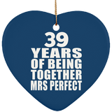 39th Anniversary 39 Years Of Being Mrs Perfect - Heart Ornament