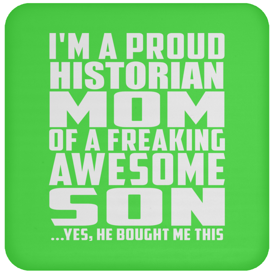 Proud Historian Mom Of Awesome Son - Drink Coaster