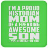 Proud Historian Mom Of Awesome Son - Drink Coaster