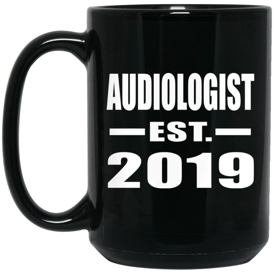 Audiologist Established EST. 2019 - 15oz Coffee Mug Black