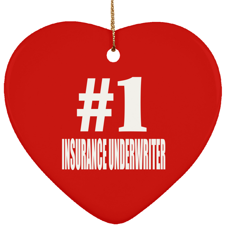 Number One #1 Insurance Underwriter - Heart Ornament