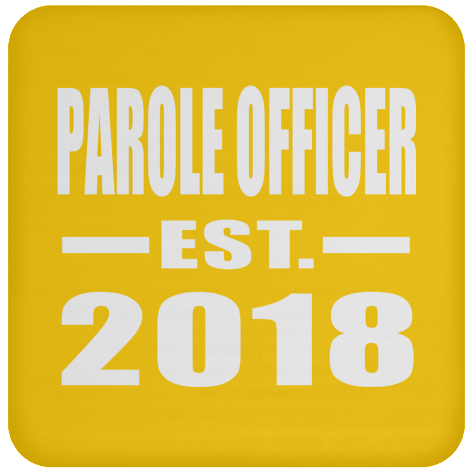 Parole Officer Established EST. 2018 - Drink Coaster