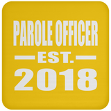 Parole Officer Established EST. 2018 - Drink Coaster
