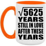 75th Anniversary Square Root of 5625 Years Still In Love - 15oz Accent Mug Orange