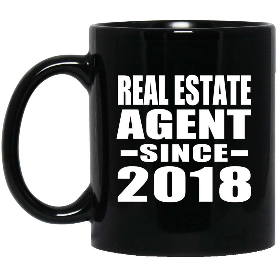 Real Estate Agent Since 2018 - 11 Oz Coffee Mug Black