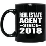 Real Estate Agent Since 2018 - 11 Oz Coffee Mug Black