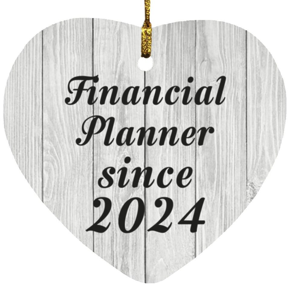 Financial Planner Since 2024 - Heart Ornament F