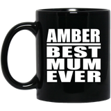 Amber Best Mum Ever - 11 Oz Coffee Mug Black