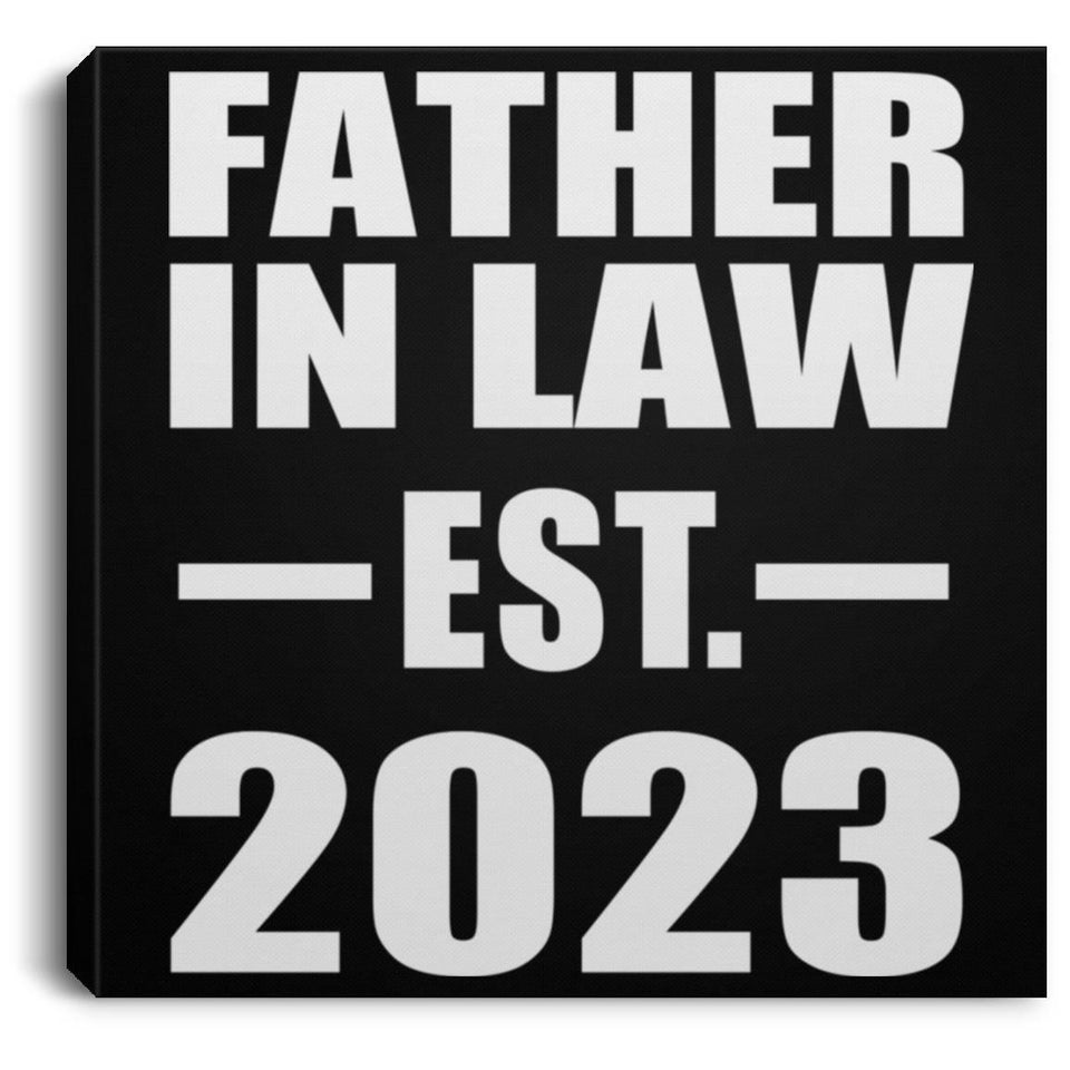 Father In Law Established EST. 2023 - Canvas Square