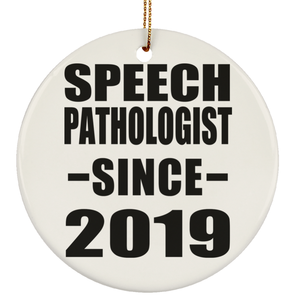 Speech Pathologist Since 2019 - Circle Ornament
