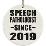 Speech Pathologist Since 2019 - Circle Ornament