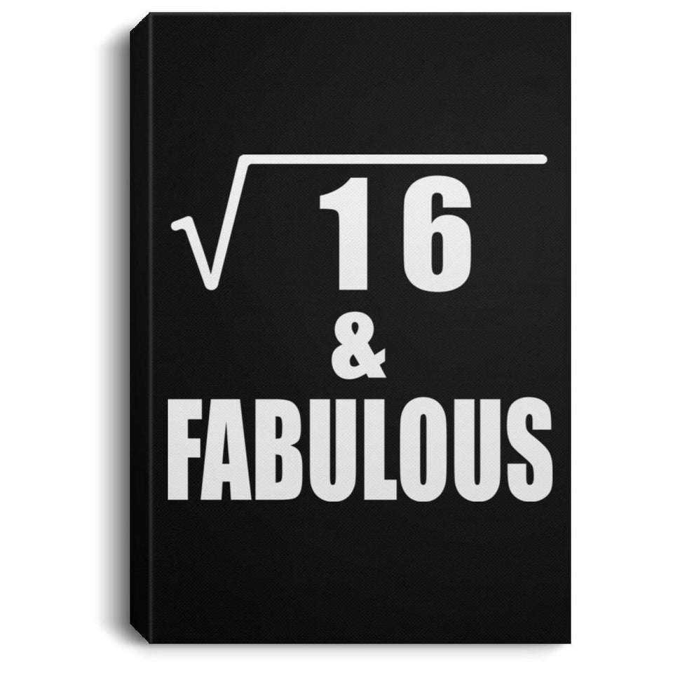 4th Birthday Square Root of 16 & Fabulous - Canvas Portrait