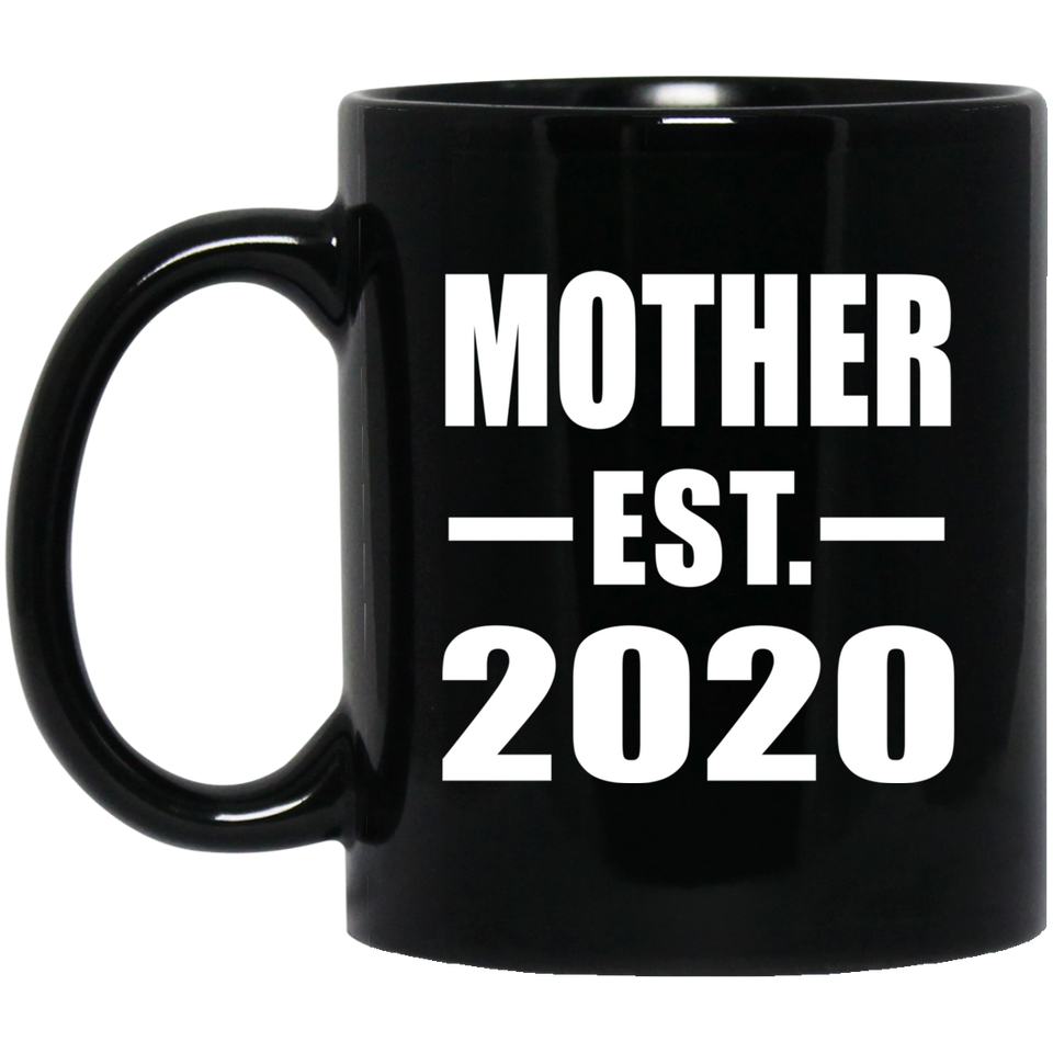 Mother Established EST. 2020 - 11oz Coffee Mug Black