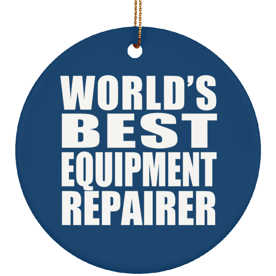 World's Best Equipment Repairer - Circle Ornament