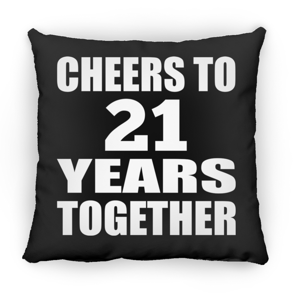 21st Anniversary Cheers To 21 Years Together - Throw Pillow Black