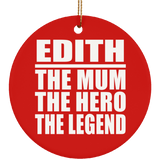 Edith The Mum The Hero The Legend - Circle Ornament