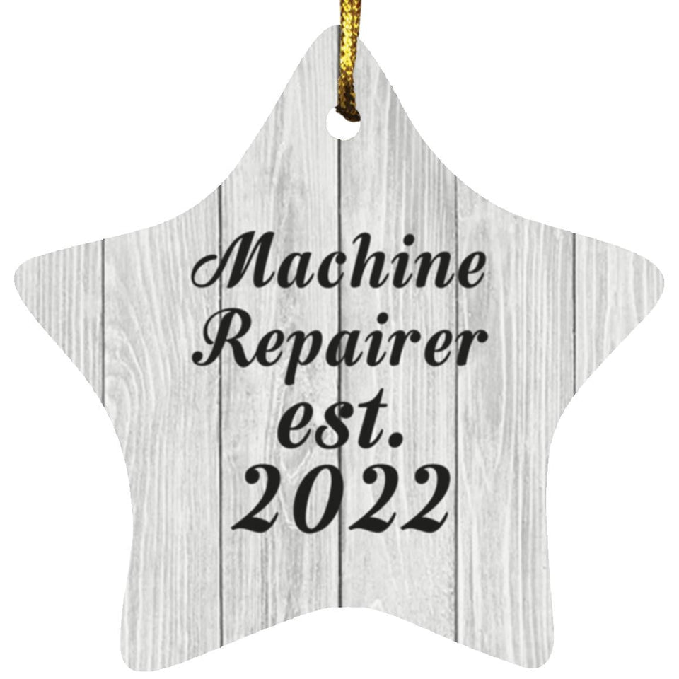 Machine Repairer Established Est. 2022 - Star Ornament F