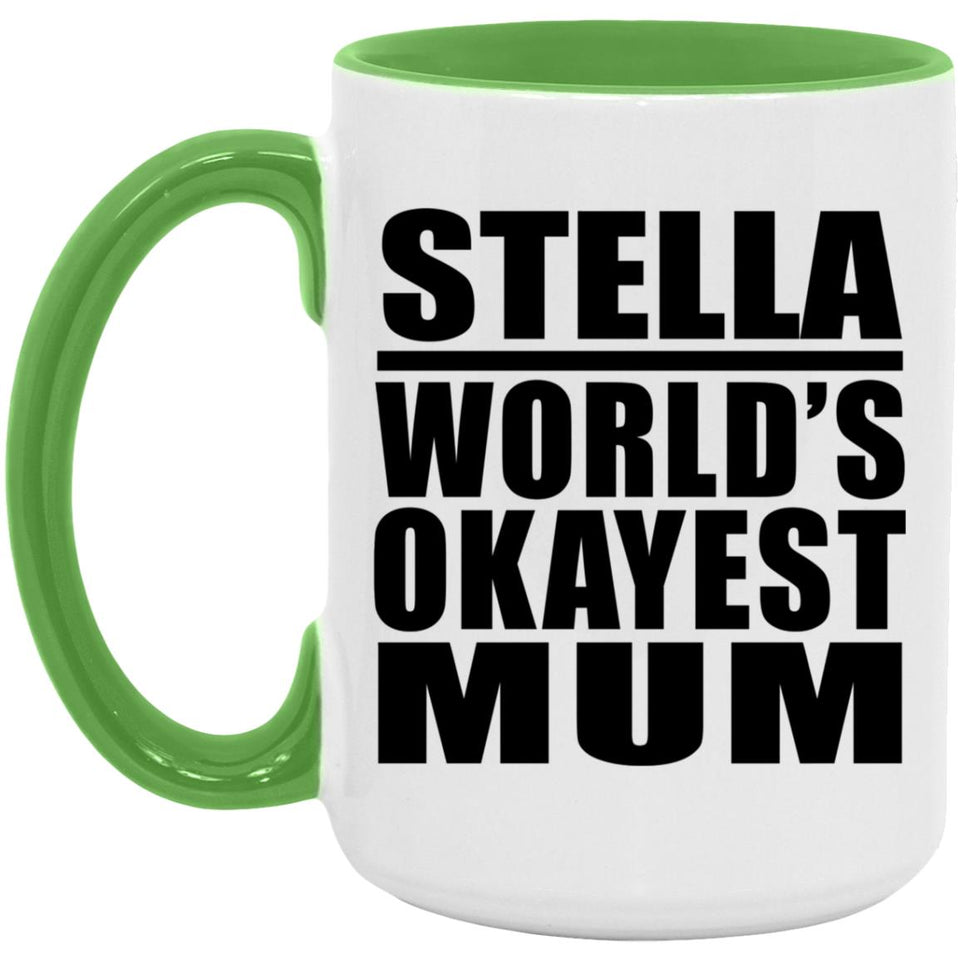Stella World's Okayest Mum - 15oz Accent Mug Green