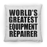 World's Greatest Equipment Repairer - Throw Pillow