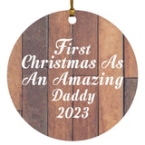 First Christmas As An Amazing Daddy 2023 - Circle Ornament E