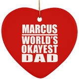 Marcus World's Okayest Dad - Heart Ornament