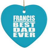 Francis Best Dad Ever - Heart Ornament