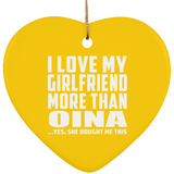 I Love My Girlfriend More Than Oina - Heart Ornament