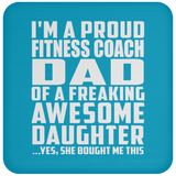 Proud Fitness Coach Dad Of Awesome Daughter - Drink Coaster