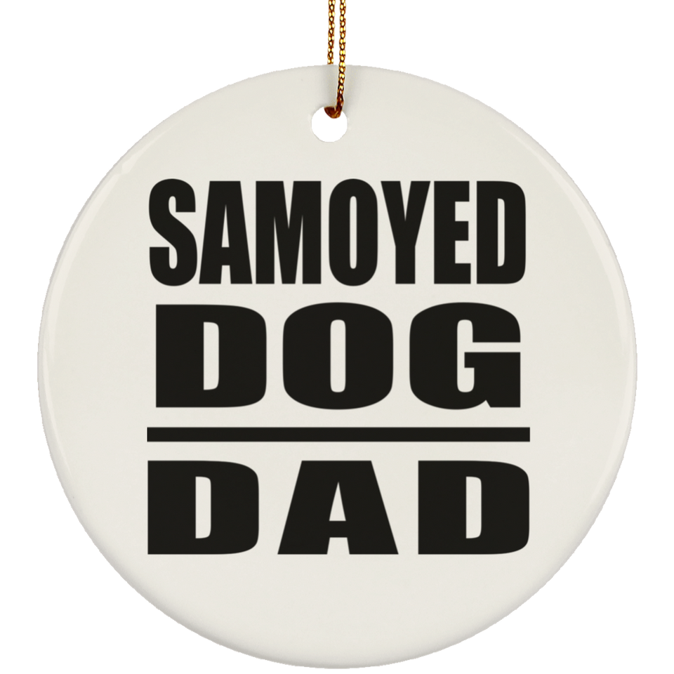 Samoyed Dog Dad - Circle Ornament