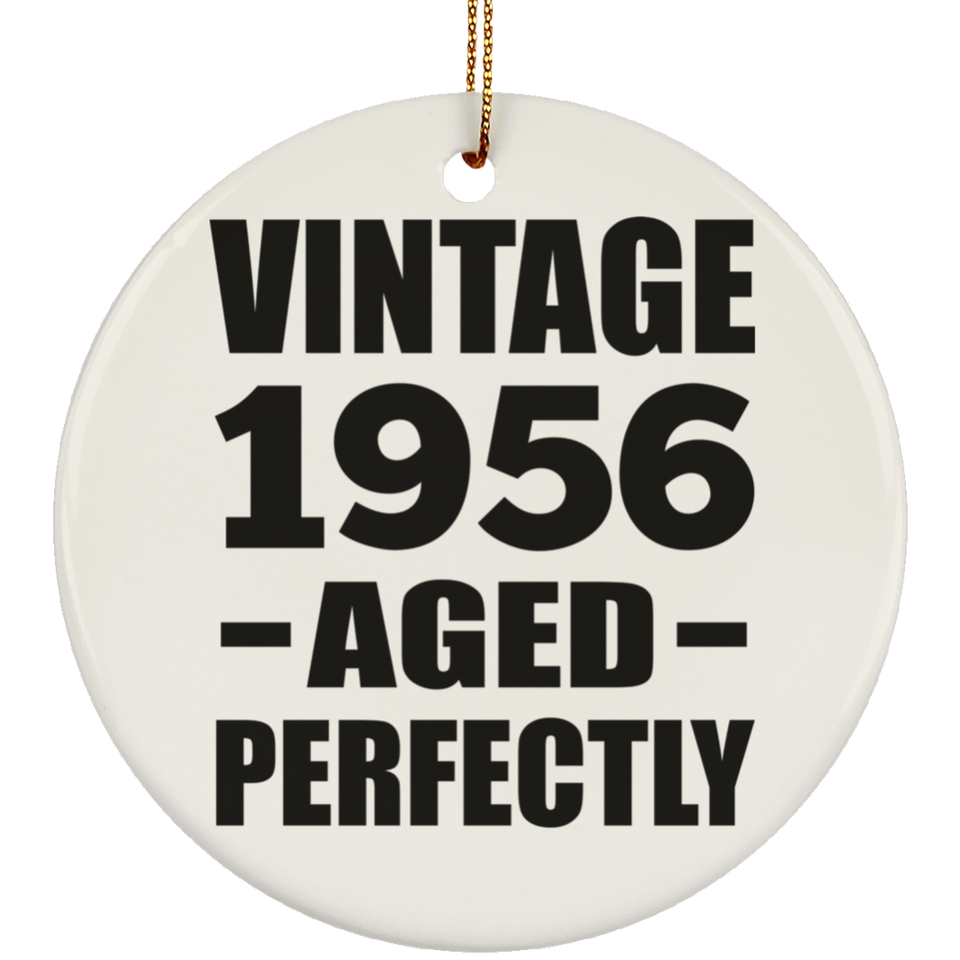 68th Birthday Vintage 1956 Aged Perfectly - Circle Ornament