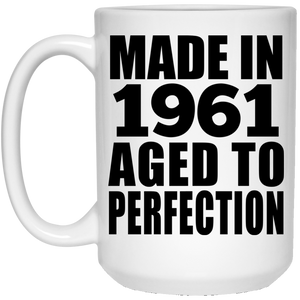 63rd Birthday Made In 1961 Aged to Perfection - 15 Oz Coffee Mug