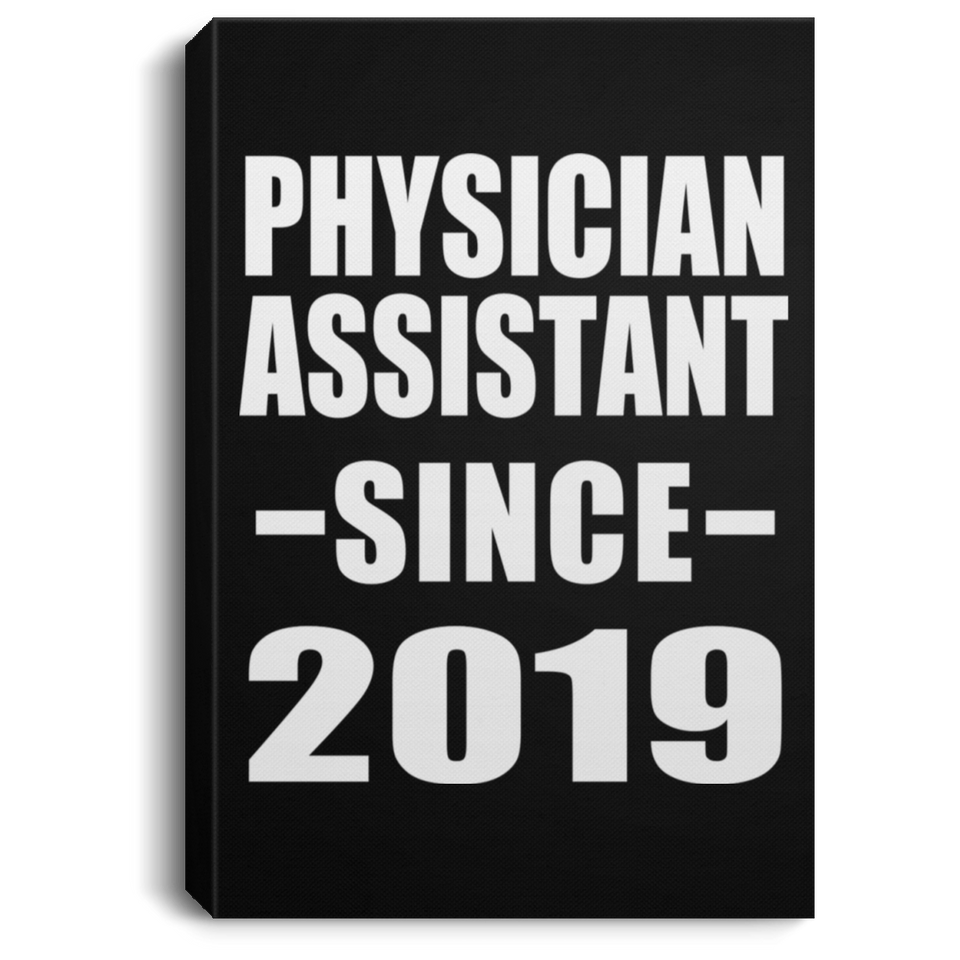 Physician Assistant Since 2019 - Canvas Portrait