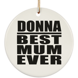 Donna Best Mum Ever - Circle Ornament