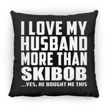 I Love My Husband More Than Skibob - Throw Pillow Black