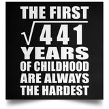 21st Birthday Square Root of 441 Years of Childhood - Poster Square