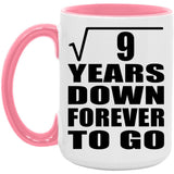 3rd Anniversary Square Root of 9 Years Down Forever To Go - 15oz Accent Mug Pink