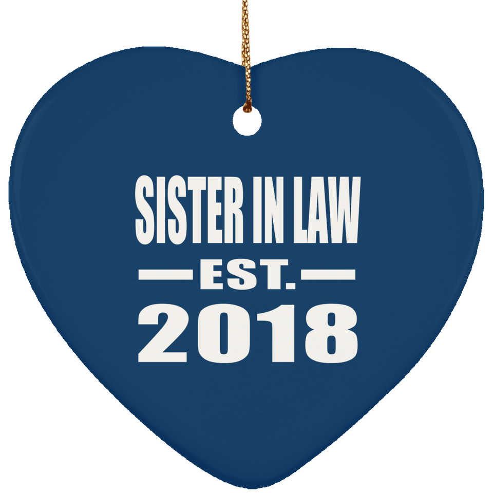 Sister In Law Established EST. 2018 - Heart Ornament
