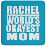 Rachel World's Okayest Mom - Drink Coaster