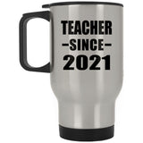 Teacher Since 2021 - Silver Travel Mug